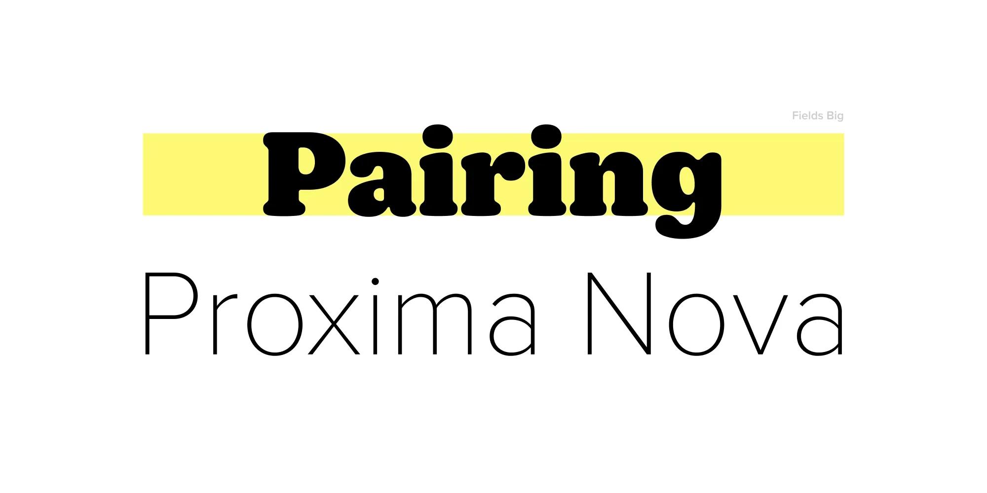 Fonts Paired with Proxima Nova